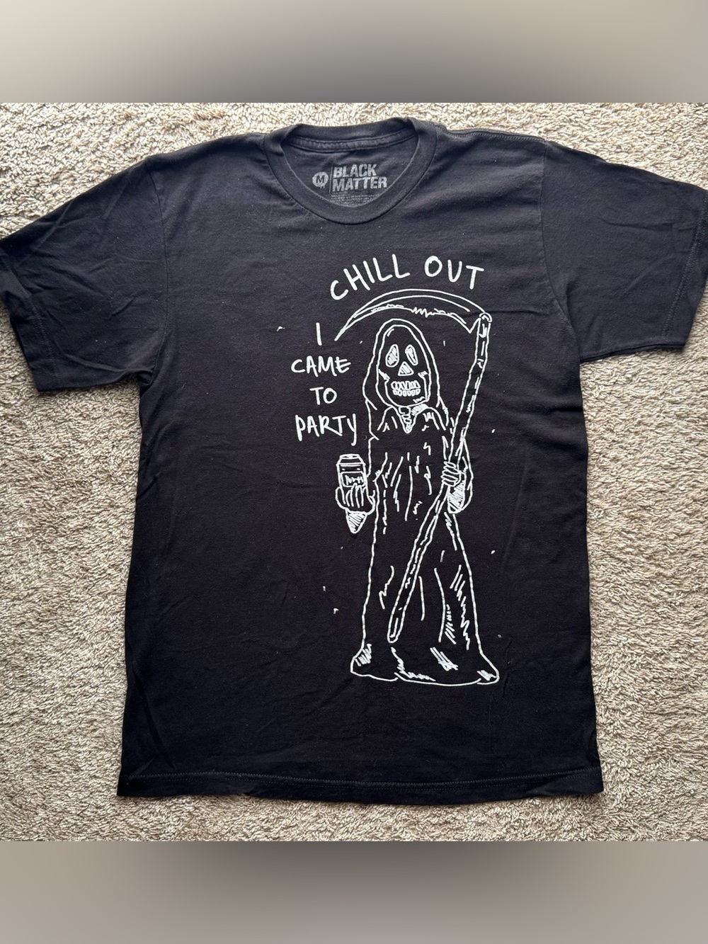 Black Matter Chill Out I Came to Party Grim Reaper Graphic T-Shirt Medium Unisex